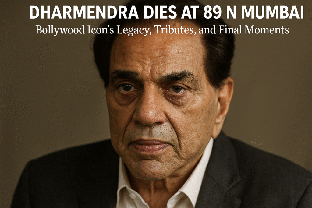 Dharmendra Dies at 89 in Mumbai: Bollywood Icon’s Legacy, Tributes, and Final Moments